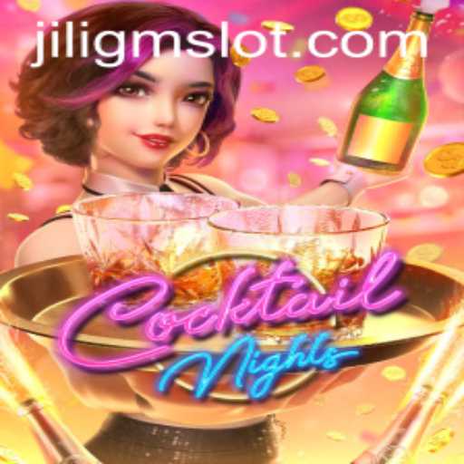 Experience the Excitement of CocktailNights: Unveiling the Magic of JILIGM