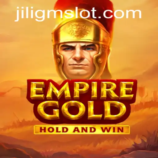 EmpireGold: A Comprehensive Guide to JILIGM's Latest Sensation