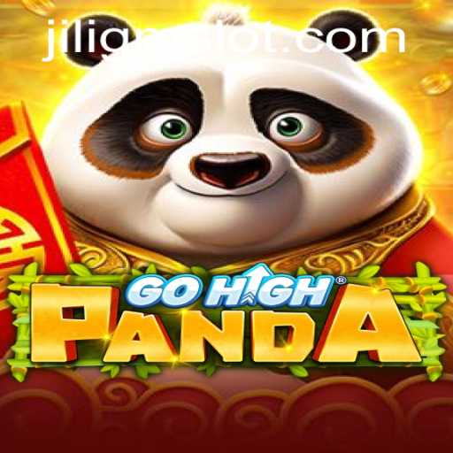 Exploring the Exciting World of GoHighPanda: A Game Revolutionized by JILIGM