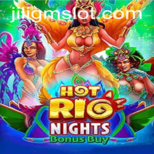 Exploring the Excitement of HotRioNightsBonusBuy by JILIGM