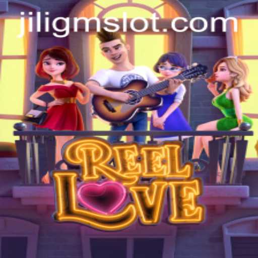 Discover the Exciting World of ReelLove by JILIGM
