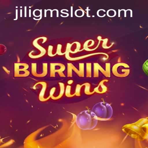 Unveiling the Thrills of SuperBurningWins: A Glimpse into JILIGM's Gaming Masterpiece