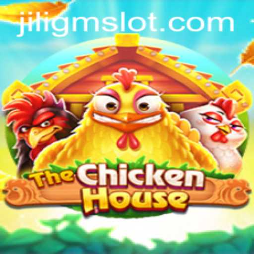 Exploring TheChickenHouse: A Unique Gaming Experience with JILIGM